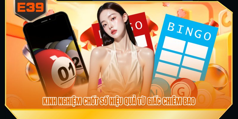 Kinh nghiệm chốt số hiệu quả từ giấc chiêm bao