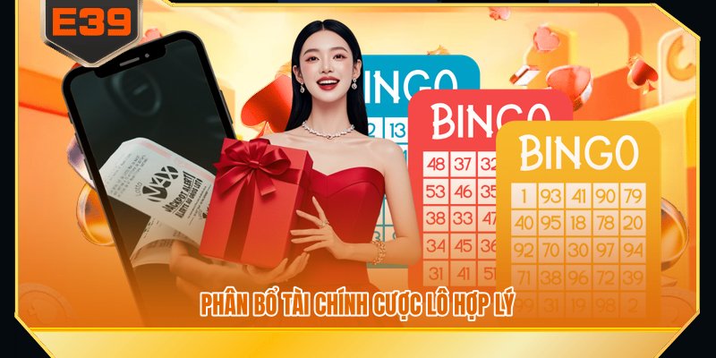 Phân bổ tài chính cược lô hợp lý